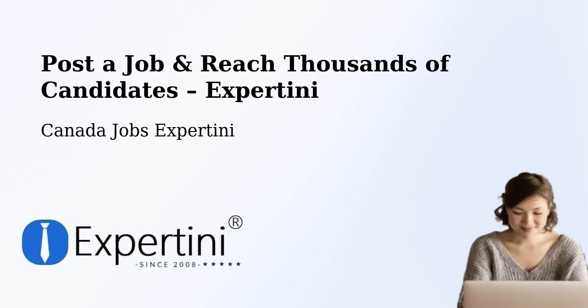 Post a Job in Fredericton – Hire the Right Talent - Fredericton, Canada Jobs Expertini