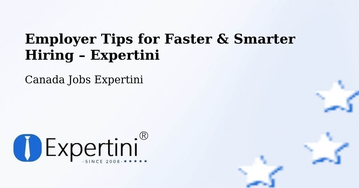 Employer Tips for Hiring & Recruitment – Fredericton - Fredericton, Canada Jobs Expertini
